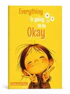 Everything is going to be OKAY